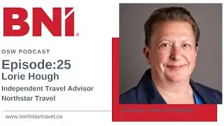 BNI OSW E:245 Lorie Hough Independent Travel Advisor with Northstar Travel.