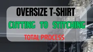 How many people does it take to make a T-shirt?  Plain Oversized !! T-shirt making process 