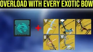 EVERY EXOTIC BOW WITH OVERLOAD BOW  OVERLOAD CHAMPION MOD   Destiny 2
