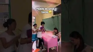 Kinilig ba naman si Teacher🤣😂 #foryou #funny #fyp #comedy #teacher