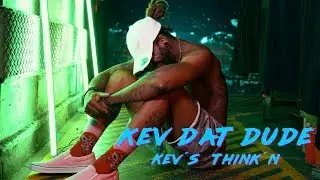 Kev Dat Dude - Kev&acute;S Think&acute;N  / (Official Musicvideo)