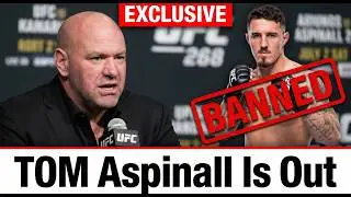 &ldquo;HE'S DONE.&rdquo; Dana White BANNED Tom Aspinall From UFC!!