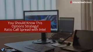 You Should Know This Options Strategy! Ratio Call Spread with Intel