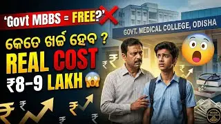 Govt MBBS Odisha: FREE Myth Busted ❌ | Real Cost ₹7–8.5 Lakh Explained