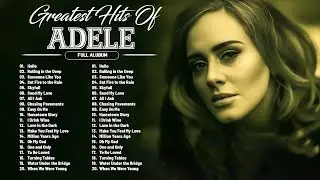 Top ADELE Songs Playlist 2026 | ADELE Greatest Hits Collection Of All Time