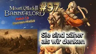 Mount & Blade 2 Bannerlord Patch 1.3 - Sie geben nicht auf - #97 #letsplay #deutsch #ironman