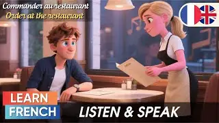Commander au restaurant | &Eacute;couter et Parler Fran&ccedil;ais | French Listening | French Speaking