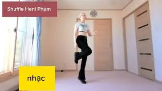 Happy feet + đạp k&eacute;p sau + chấm xoay #heni pham #shuffle dance #shuffle