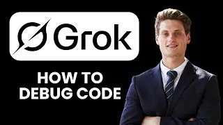 How to Debug Code Using Grok AI 💻 (Step-by-Step Debugging Tutorial 2025)