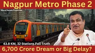 Nagpur Metro Phase 2: ₹6,700 Crore Dream or Big Delay?|43.8 KM, 32 Stations Full Truth |Manoj Rahate