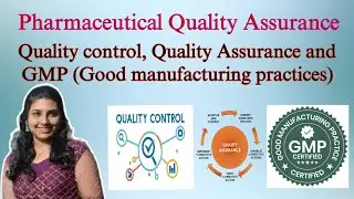 Quality Control, Quality Assurance & GMP | Pharmaceutical Quality Assurance | B.Pharm 6th Sem