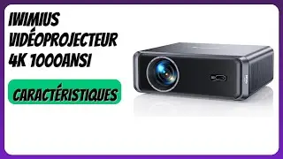 AVIS (2025) : iWIMIUS Vid&eacute;oprojecteur 4K 1000ANSI. D&Eacute;TAILS