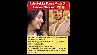Abhishek ka Funny Mode On: Ashnoor Shocked.!🤣#biggboss #biggboss19  #abhishekbajaj #bollywood #bb19
