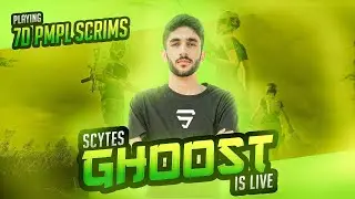 PLAYING SCRIMS | PMPL Grind | SCYTES GHOOST