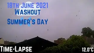 Washout Summer's Day - 18 June 2021 Time-Lapse