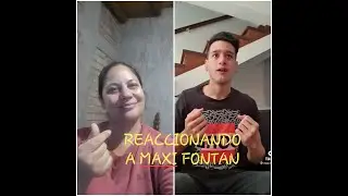 REACCIONANDO A MAXI FONTAN - UN POCO DE RISAS 🤣🤣🤣😎😎