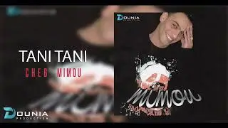 Cheb Mimou | TANI TANI &copy;