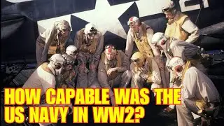 How Capable Was The US Navy In WW2?