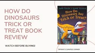 How Do Dinosaurs Say Trick or Treat? Picture Book Review