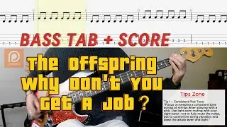 The Offspring - Why Don't You Get A Job? BASS COVER + TAB + SCORE