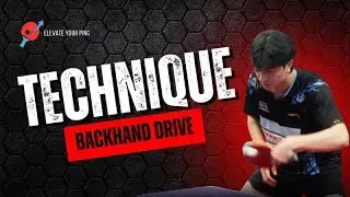 Backhand Drive Tutorial &ndash; Build Power, Control & Consistency in Table Tennis
