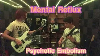 Psychotic Embolism - Mental Reflux (Demo) *Original Song*