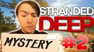 MYSTERIOUS PACKAGE | Stranded Deep - Part 2