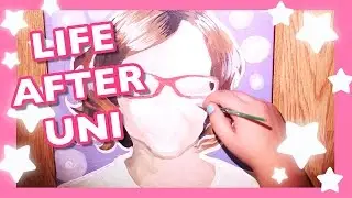 Life After Uni | Painting Talk