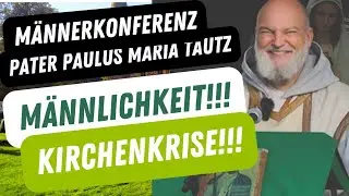 Pater Paulus Predigt Männerkonferenz Haus Assen