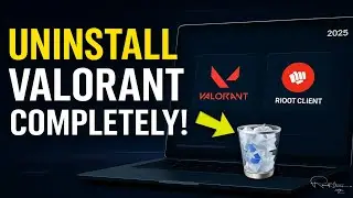 How to Uninstall Valorant & Riot Client Completely from PC/Laptop (Step-by-Step)
