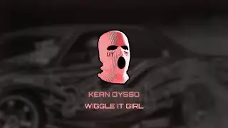 KEAN DYSSO - Wiggle It Girl