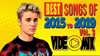 Best Songs of 2015 to 2019 Vol. 3 (Justin Bieber, David Guetta, Ariana Grande, Coldpaly, Ed Sheeran)
