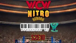 S2E10 WCW Nitro Reborn Presented By Nerdtooine Wrestling Original Airdate 1/21/25