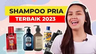 10 Rekomendasi Shampo Terbaik untuk Pria | Atasi Kerontokan dan Menyuburkan Rambut