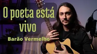 O Poeta está vivo - Barão Vermelho (Voz e violão cover)
