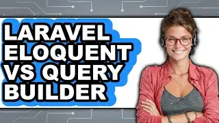 Laravel Eloquent vs Query Builder - 2025 Comparison