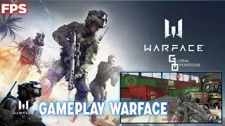 Warface: Global Operations Team Deathmatch Gameplay
