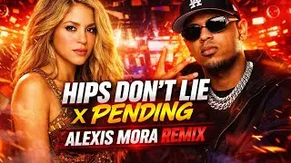 Shakira - Hips Don't Lie x Pending Myke Towers (Alexis Mora)Remix Reggaeton / Club Banger 