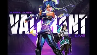 Vampire Gaming | Valorant Noob Gameplay 🔴 Live Stream | Fun & Fails Edition