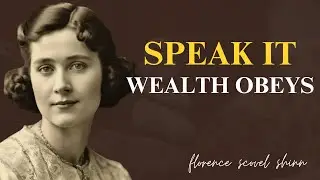 Speak This Decree and Wealth Must Obey | Florence Scovel Shinn