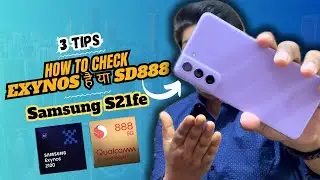 Don&rsquo;t Confused! Exynos or Snapdragon 888? Samsung S21 FE  How to Check?