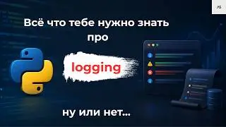 Logging in Python: Setup, Configuration, and Examples in 20 Minutes!