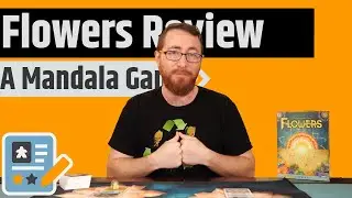 Flowers: A Mandala Game Review - We're All A Part Of This Design