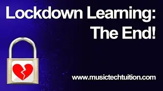 Lockdown Learning: The End!