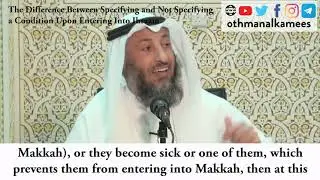 104 - The Difference Between Stipulating and Not Stipulating a Condition Upon Entering Into Ihraam