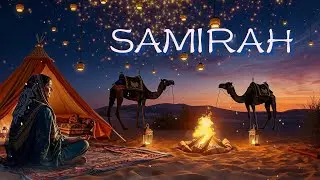 SAMIRAH | Mystical Arabic Meditation Music | Soothing Middle Eastern Sounds | Soulful Arabic Vocals