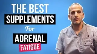 Supplement for Adrenal Fatigue: What Are The Best Supplements?