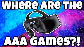 Where Are The Triple AAA VR Games? What Comes Next!