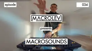 MACROLEV presents MACROSOUNDS - Episode 034 (Instagram Live)