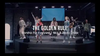 The Golden Rule (Live) - Worship For Everyone
